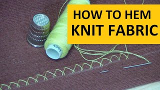 How to Hem Knit Fabric by Hand. Two ways of Sewing Knitted Fabrics