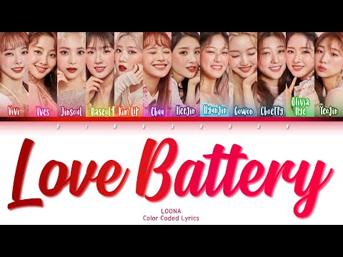   LOONA 이달의 소녀 Love Battery 사랑의 배터리 Lyrics Han Rom Eng Color Coded Lyrics 가사 Bingsoosh