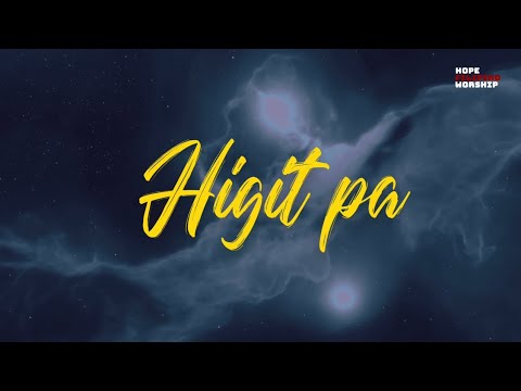 Higit Pa – Hope Filipino Worship (Official Lyric Video)