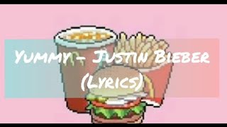 Yummy - Justin Bieber (Aesthetic Lyrics)