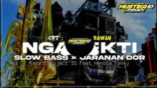 DJ NGABEKTI ( HERIS HYDRAWAN ) STYLE REGGAE SLOW BASS X JARANAN DOR