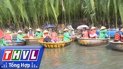 THVL | Người đưa tin 24G: Nhiều diện tích rừng dừa nước Bảy Mẫu bị "xẻ thịt" để làm du lịch