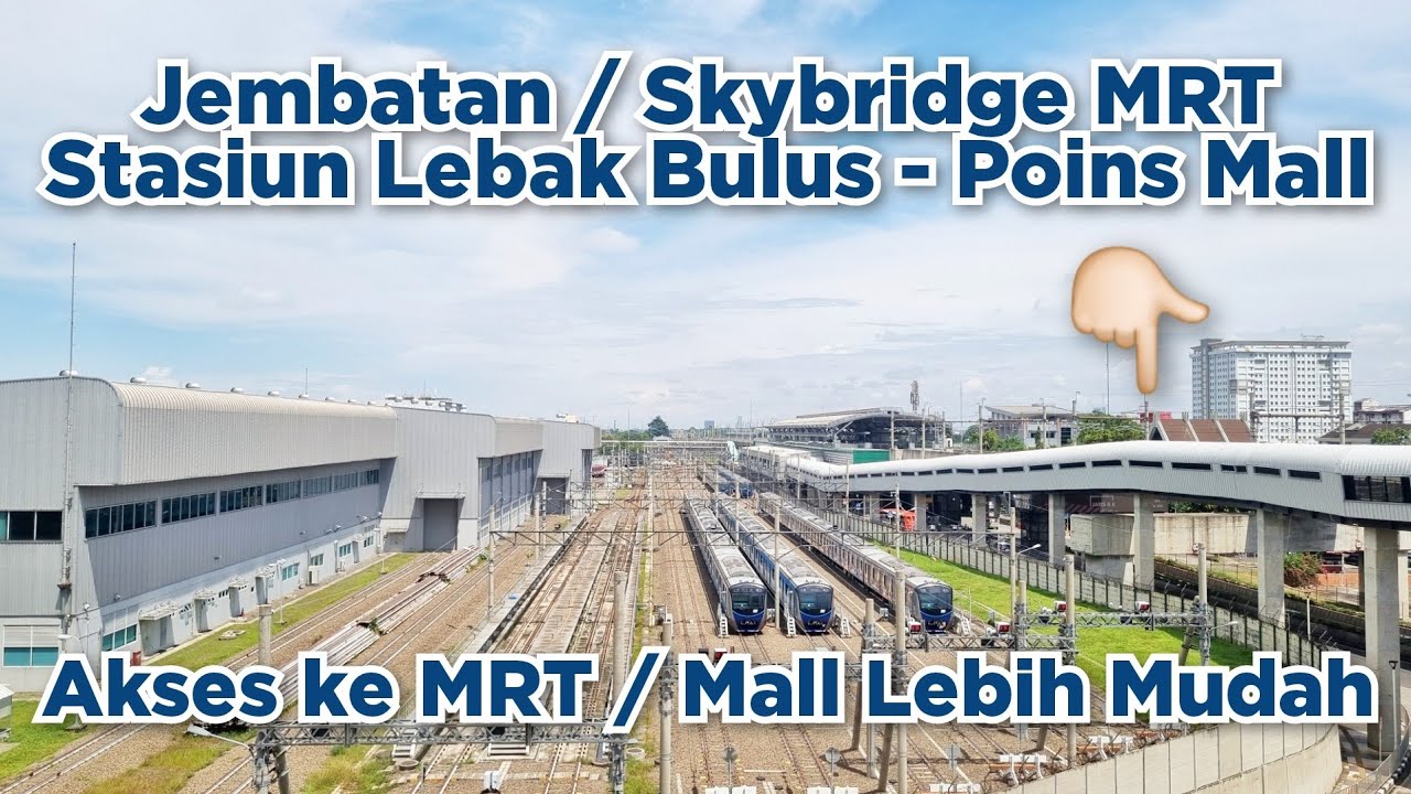 Skybridge / Jembatan Penghubung Stasiun MRT Lebak Bulus ke Poins Mall - Akses Mudah ke Mall / MRT