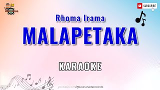 MALAPETAKA Karaoke Dangdut Original | Rhoma Irama