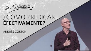 ¿Cómo predicar efectivamente? - Andrés Corson - 12 Febrero 2020 | Prédicas Cristianas