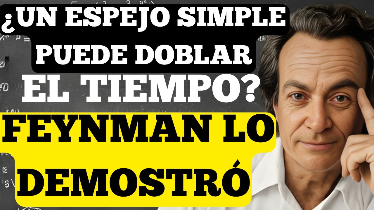 Cómo Feynman Usó Espejos Simples Para Demostrar Que el Tiempo Debe Curvarse Cerca de Objetos Masivos