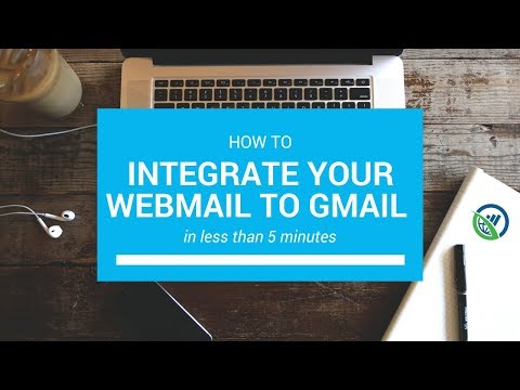 How to Integrate your webmail to gmail in less than 5 minutes