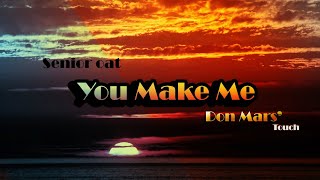 Senior Oat - You Make Me (Don Mars' Touch)