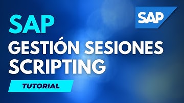[TUTORIAL] SAP Scripting: Gestión de sesiones