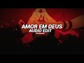 Amor em deus brazilian phonk  nxvamane edit audio