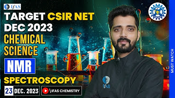 Complete NMR Spectroscopy for CSIR NET Chemistry Dec 2023 [Final Revision] | IFAS