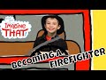 I Want To Be A Firefighter - Kids Dream Jobs - Can You Imagine That?