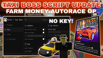 [UPD]🎃Taxi Boss Script Pastebin **NO KEY** AUTOFARM MONEY | AUTOWIN RACE | COLLECTS ALL PARTS⚙️