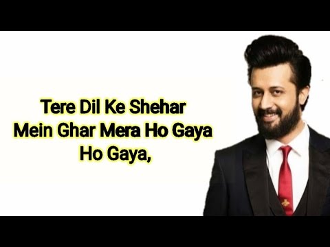 Tere Dil ke Seher Mein Ghar  Atif AslamLyrics