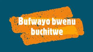 ubufwayo bwenu buchitwe( your will be done)