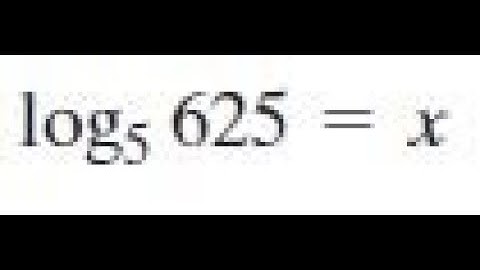 log5(625) = x
