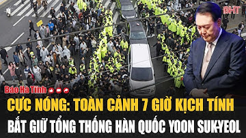 Cực nóng: Toàn cảnh 7 giờ kịch tính bắt giữ Tổng thống Hàn Quốc Yoon Suk-yeol