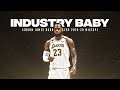 Lebron James Mix - " ​Industry Baby" ft  Jack Harlow