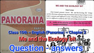 Me and the Ecology bit (Question-answers) ~ Class 10th ~English (Panorma) ~ Chapter 2 ~ Bihar Board