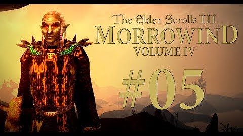 Morrowind (Vol. IV) - 05 - Dawdling in Dondril