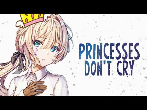 Nightcore - Princesses Don't Cry (Lyrics)