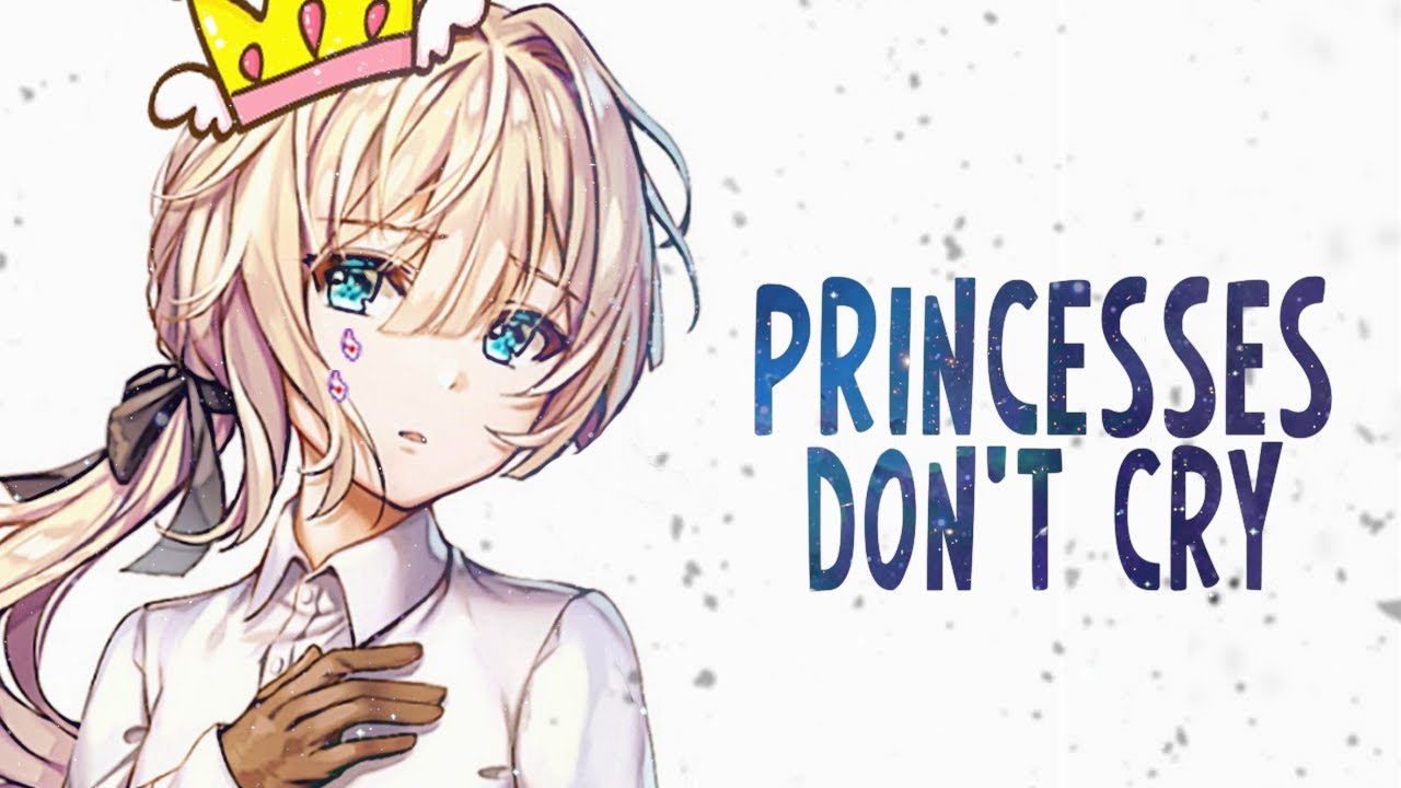 Nightcore   Princesses Dont Cry Lyrics