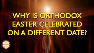 Why is Orthodox Easter Celebrated on a Different Date? | Orthodoxy Fact vs Fiction screenshot 5