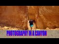 PHOTOGRAPHY IN A CANYON