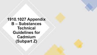 OSHA 1910.1027 - Appendix B - Substances Technical Guidelines for Cadium