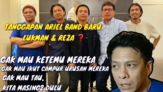 Why ❓This is the reason Ariel Noah didn't want to meet Lukman when he created a new band with Reza
