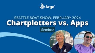 Boating Navigation (2024): Chartplotters vs Apps Seminar