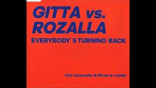 Gitta vs. Rozalla - Everybody's Turning Back (Extended)