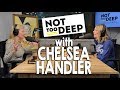 CHELSEA HANDLER ON #NotTooDeep // Grace Helbig