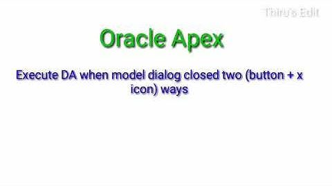 Trigger Dynamic Action When Model dialog closed
