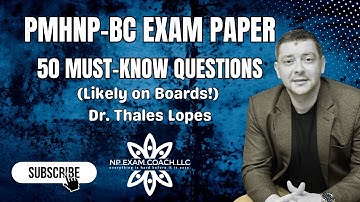 PMHNP BC Exam 50 MUST KNOW Questions Likely on Boards!   Dr  Lopes