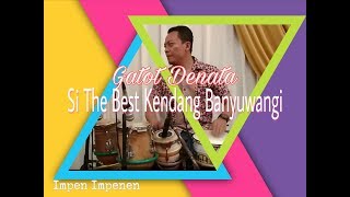 GATOT DENATA THE BEST KENDANG BANYUWANGI