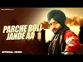 Parche boli jande aa  gill manuke  laddi gill  latest punjabi song 2024