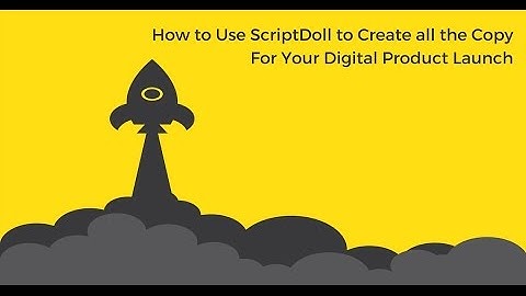 How to Use ScriptDoll to Create all of Your Sales Copy for Your Digital Product Launch.