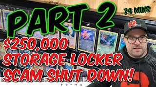 Saving Someone $250,000+ From A Pokemon & Magic The Gathering Storage Locker Scam Part 2