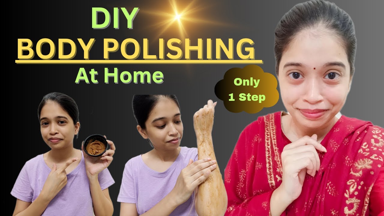 DIY BODY POLISHING at Home with 1 Step Get Bright & Eventone Skin