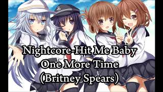 Britney Spears- Hit Me Baby One More Time [NIGHTCORE]