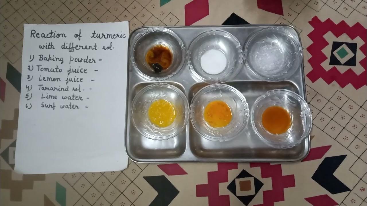 Turmeric reaction with acids and bases like baking soda, tomato (हल्दी
