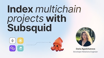 Indexing Multichain Projects with Subsquid (Take Just Minutes!)