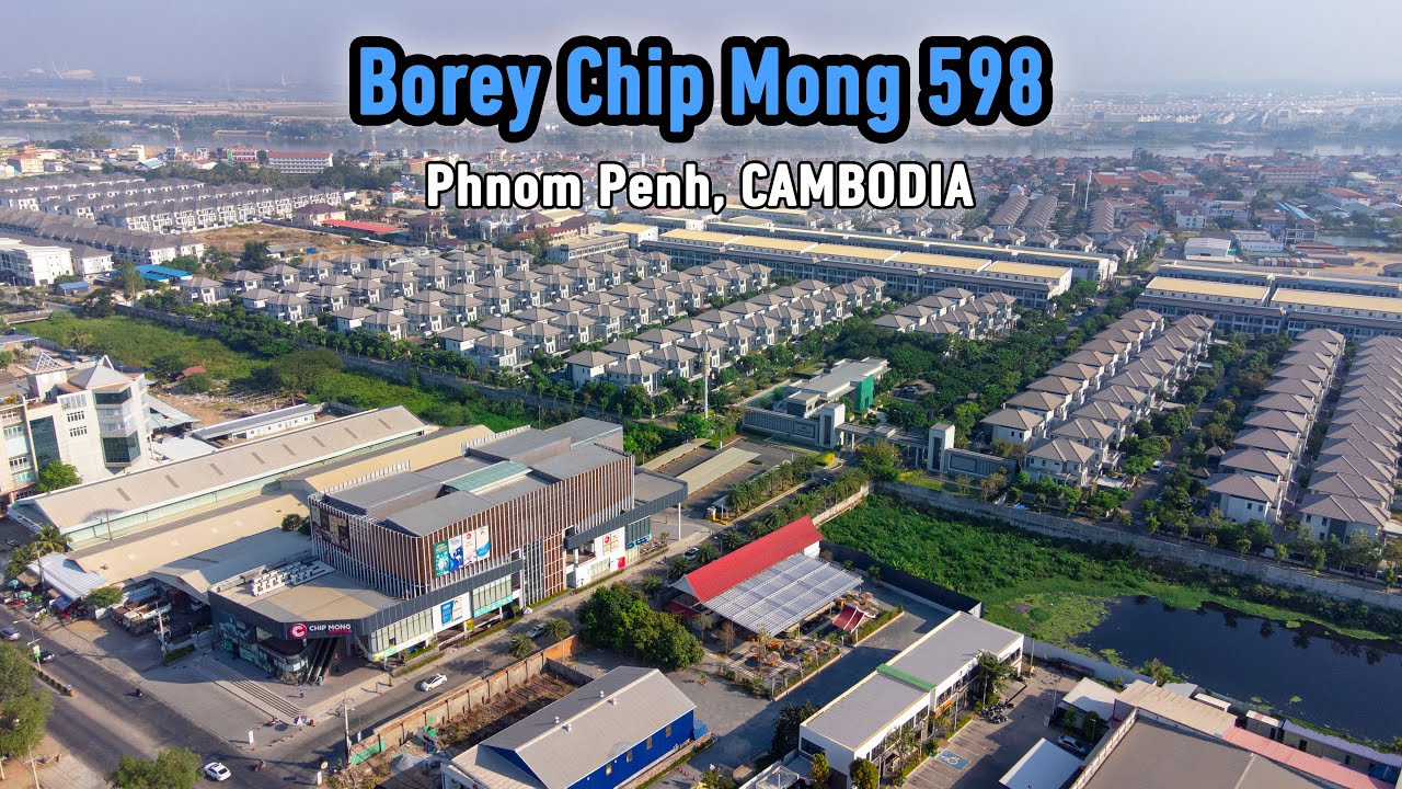 Borey Chip Mong 598 - Phnom Penh, Cambodia | Drone Footage