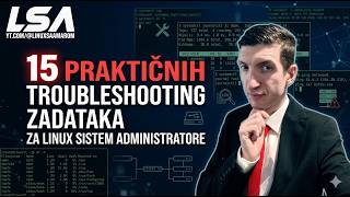 15 praktičnih troubleshooting zadataka za Linux sistem administratore