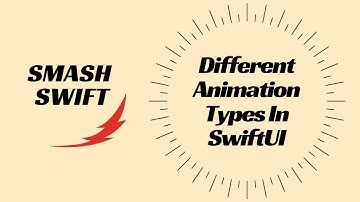Different Animation Types In SwiftUI