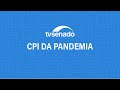 #CPIdaPandemia ouve o empresário Luciano Hang nesta quarta – 29/9/2021