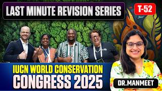 Environment UPSC: IUCN World Conservation Congress 2025 | Red List, India Roadmap - Prelims 2026