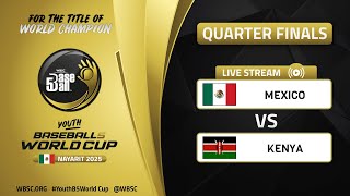 Mexico vs Kenya | Quarter Finals | WBSC Youth Baseball5 World Cup