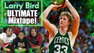 LEBRON FANS FIRST REACTION TO Larry Bird ULTIMATE Mixtape!